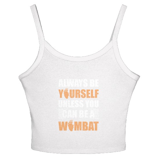 Cute Australian Wombat Quote Wombats Lover Women's Spaghetti Strap Tank Top