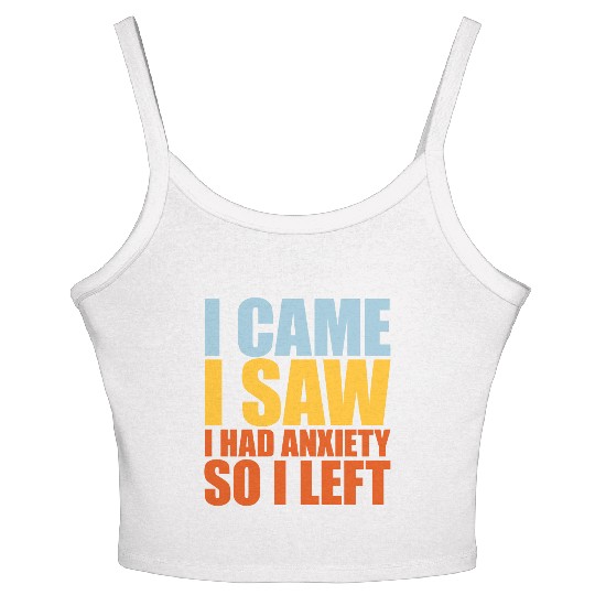 I had anxiety saying Women's Spaghetti Strap Tank Top