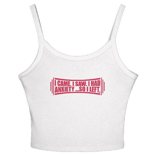 I had anxiety saying Women's Spaghetti Strap Tank Top