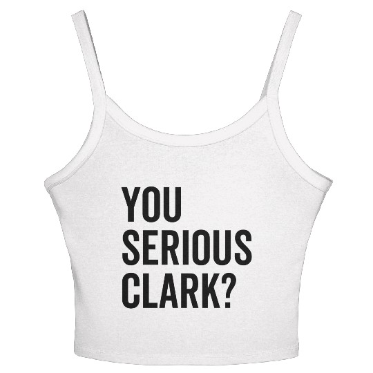 You Serious Clark? Women's Spaghetti Strap Tank Top