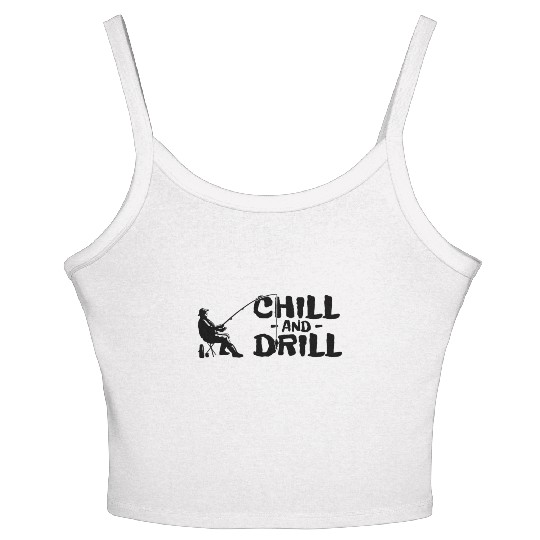 Funny saying anglers and fishermen - chill & drill Women's Spaghetti Strap Tank Top