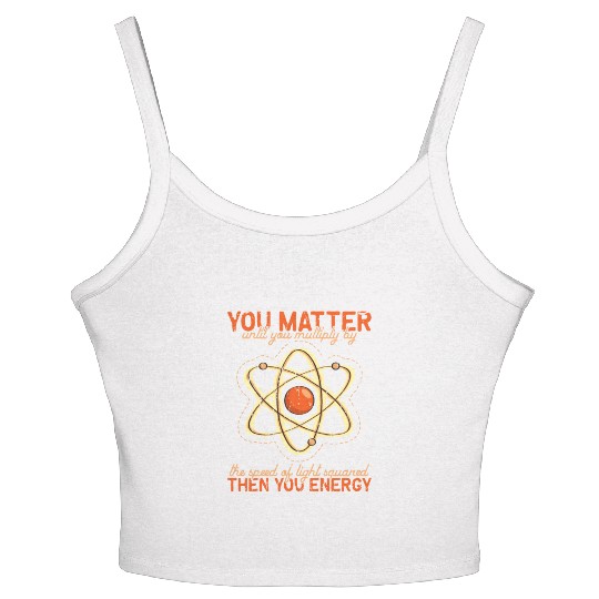 You matter until you multiple yourself times the Women's Spaghetti Strap Tank Top