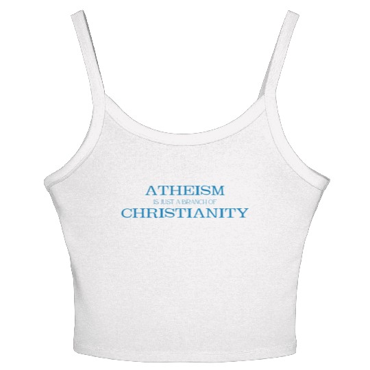 Atheism is Just a Branch of Christianity Women's Spaghetti Strap Tank Top