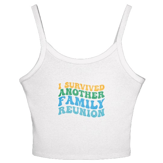 I survived Another Family Reunion Family Gathering Women's Spaghetti Strap Tank Top