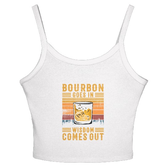 Bourbon Goes In Wisdom Comes Out Women's Spaghetti Strap Tank Top