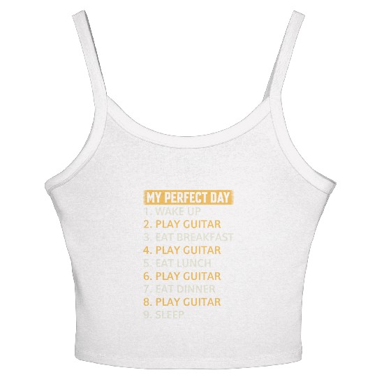 My Perfect Day Guitar Player Day Plan - Guitarist Women's Spaghetti Strap Tank Top