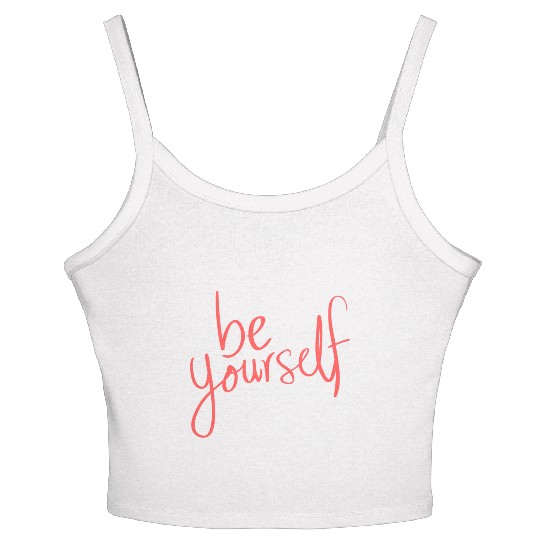Be yourself Women's Spaghetti Strap Tank Top