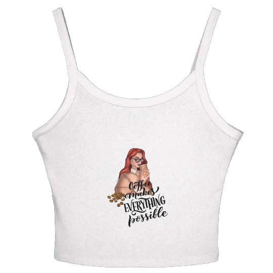 Coffee makes everything possible Women's Spaghetti Strap Tank Top