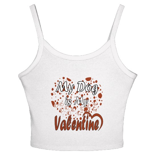 My Dog Is My Valentine Women's Spaghetti Strap Tank Top