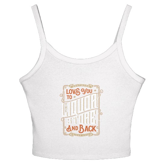 Southern Love You To The Liquor-Store Women's Spaghetti Strap Tank Top