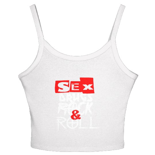 sx and drugs and Rock and Roll Women's Spaghetti Strap Tank Top