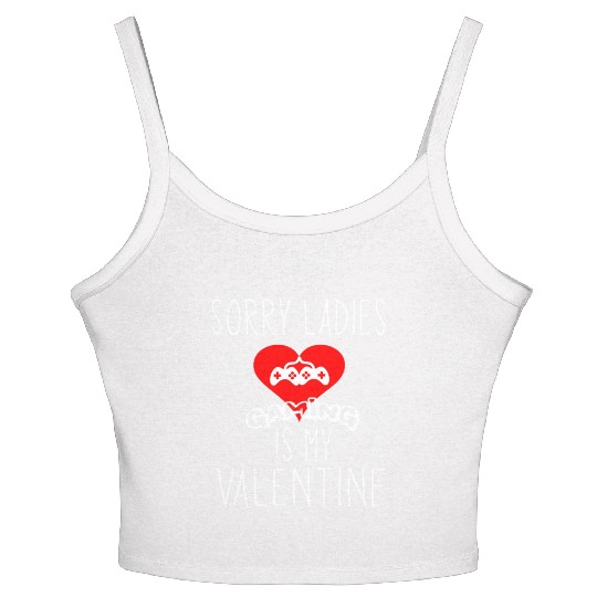 sorry ladies gaming is my Valentine1784 Women's Spaghetti Strap Tank Top