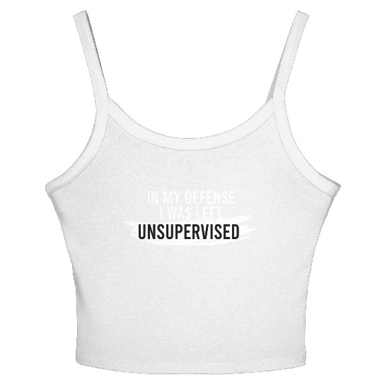 In My Defense I Was Left Unsupervised Women's Spaghetti Strap Tank Top