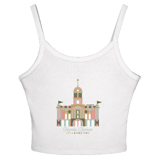 It's A Small Town - Columbia, TN Women's Spaghetti Strap Tank Top