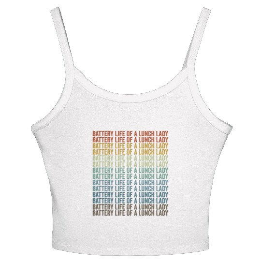 Battery Life Of A Lunch Lady Lunch Lady Women's Spaghetti Strap Tank Top