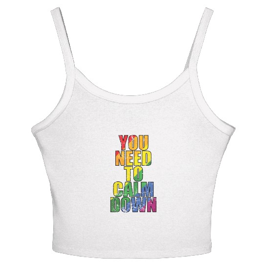 You need to calm down LGBT Rainbow Women's Spaghetti Strap Tank Top