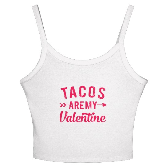 I Love Tacos Valentine, Tacos Are My Valentine Women's Spaghetti Strap Tank Top