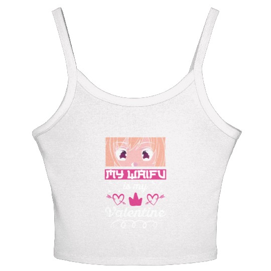 My Waifu is my Valentine Anime Women's Spaghetti Strap Tank Top