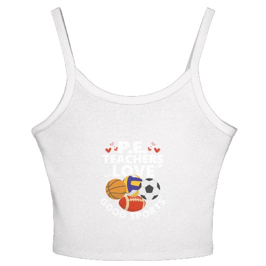 P.E. Teachers Love Good Sports Physical Education Women's Spaghetti Strap Tank Top