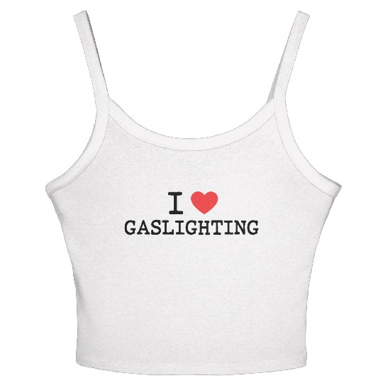 I LOVE (HEART) GASLIGHTING Women's Spaghetti Strap Tank Top