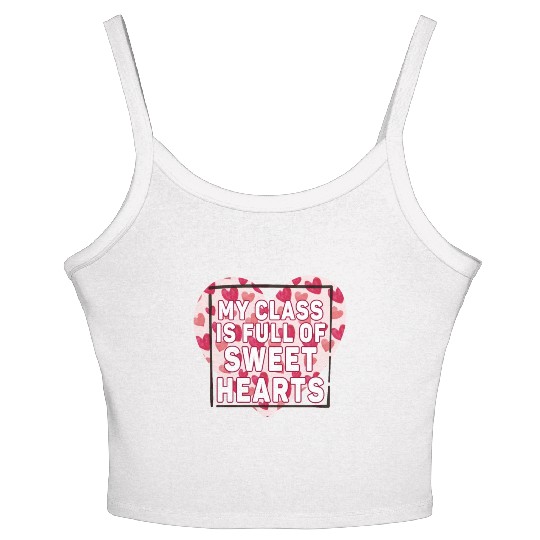 My Class Is Full Of Sweethearts Women's Spaghetti Strap Tank Top