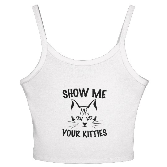 show me your kitties Women's Spaghetti Strap Tank Top