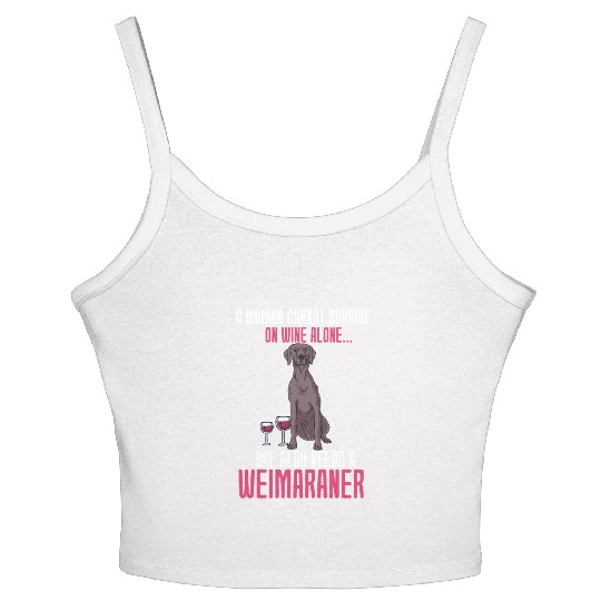 A Woman Cannot Survive On Wine Alone Weimaraner Women's Spaghetti Strap Tank Top