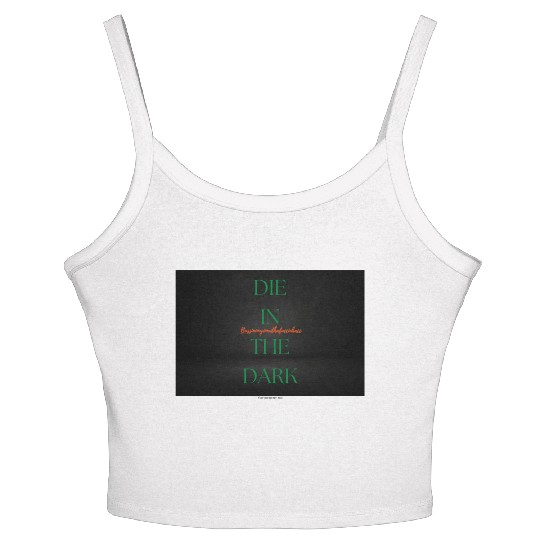 DIE IN THE DARK GREEN Women's Spaghetti Strap Tank Top