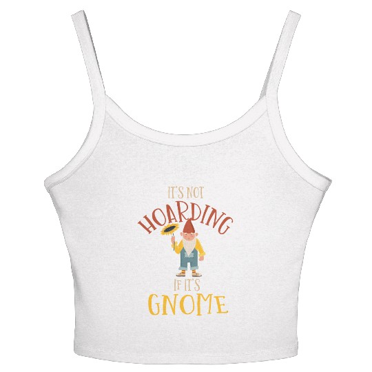 Gnomes - Gnome Collecting - Gnome Collector Women's Spaghetti Strap Tank Top