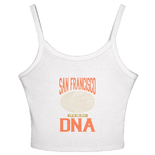 San Francisco it s in my DNA Women's Spaghetti Strap Tank Top