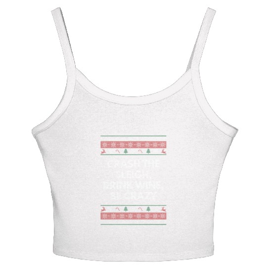 Crash Sleigh Drink Wine Be Crazy Christmas Party X Women's Spaghetti Strap Tank Top