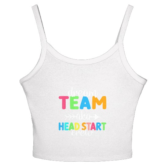 Dream Team aka Head Start Crew Teacher Preschool Women's Spaghetti Strap Tank Top