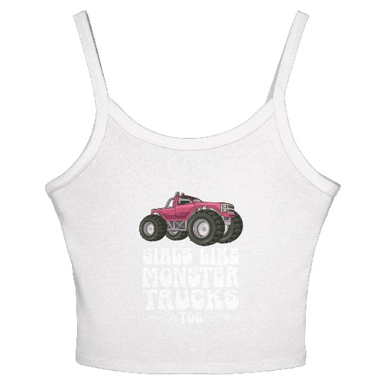 Girls Like Monster Trucks Too Girls Monster Truck Women's Spaghetti Strap Tank Top