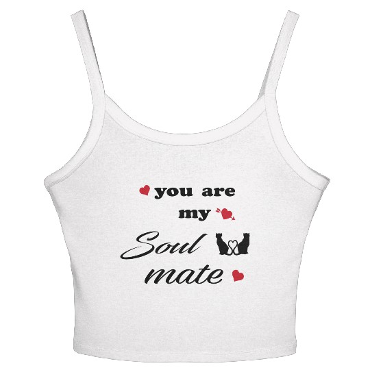 You are my soulmate - happy valentine's day Women's Spaghetti Strap Tank Top