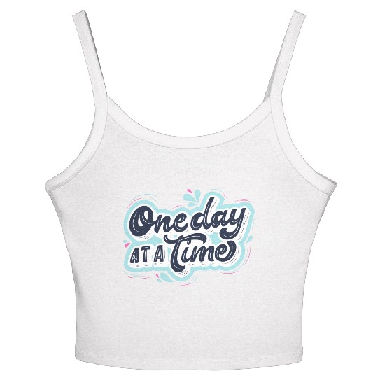 One day at a time Women's Spaghetti Strap Tank Top
