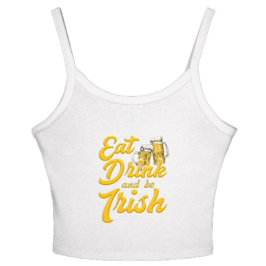 Eat Drink and be Irish beer St. Patrick's Day Women's Spaghetti Strap Tank Top