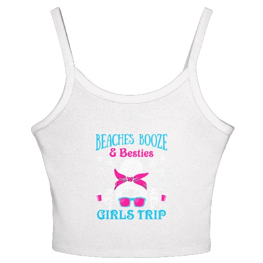 Beaches Booze Besties Girls Trip Spring Break Women's Spaghetti Strap Tank Top