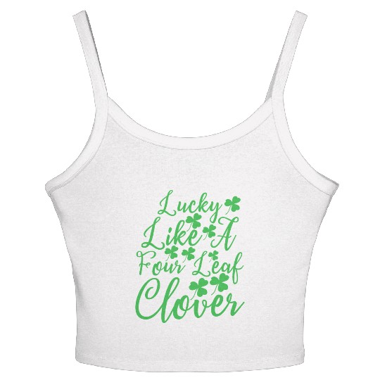 Lucky Like A Four Leaf Clover Women's Spaghetti Strap Tank Top