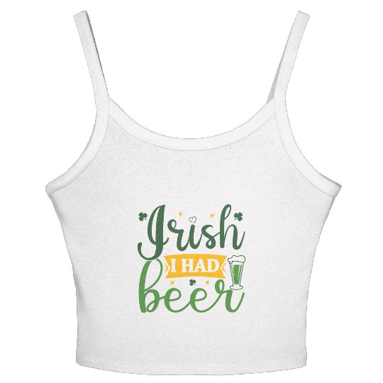 irish i had beer Women's Spaghetti Strap Tank Top