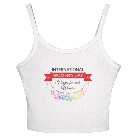 INTERATIONAL WOMEN'S DAY 8 MARCH 2023 For Women Women's Spaghetti Strap Tank Top