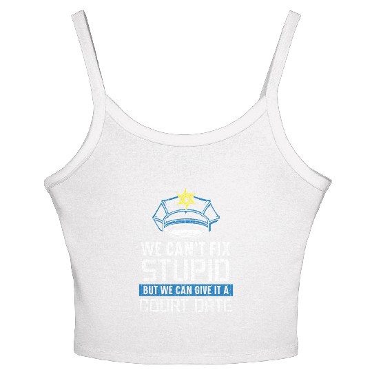 We Can't Fix Stupid Police Officer Law Enforcement Women's Spaghetti Strap Tank Top
