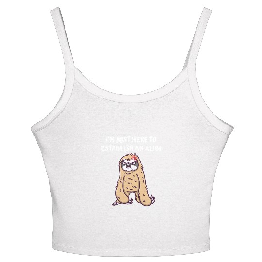 Im Just Here to Establish an Alibi Funny Sarcastic Women's Spaghetti Strap Tank Top