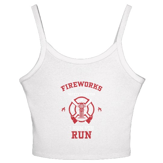 Fireworks Safety Director I Run... Women's Spaghetti Strap Tank Top
