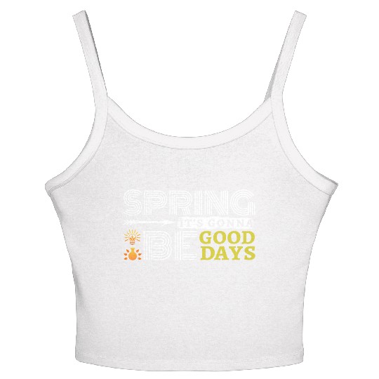 Spring it's gonna be good days inspiration quote Women's Spaghetti Strap Tank Top