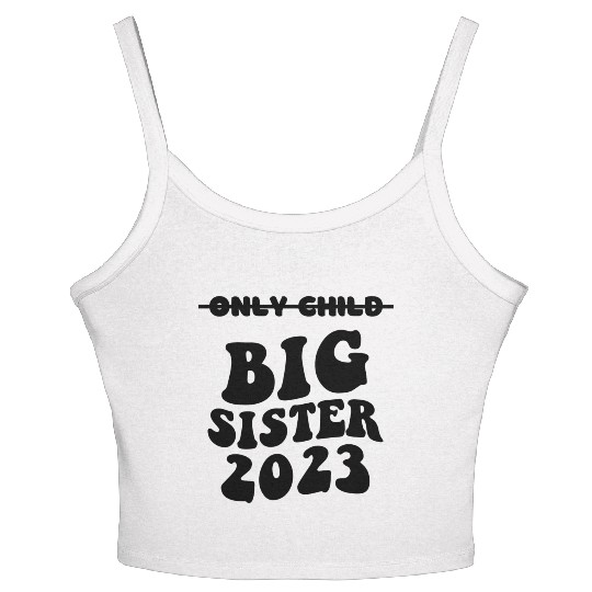 Only Child Expires 2023 Promoted to Big Sister Women's Spaghetti Strap Tank Top