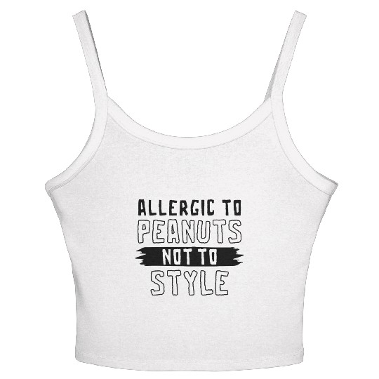 Allergic To Peanuts Not To Style Peanut Allergic Women's Spaghetti Strap Tank Top