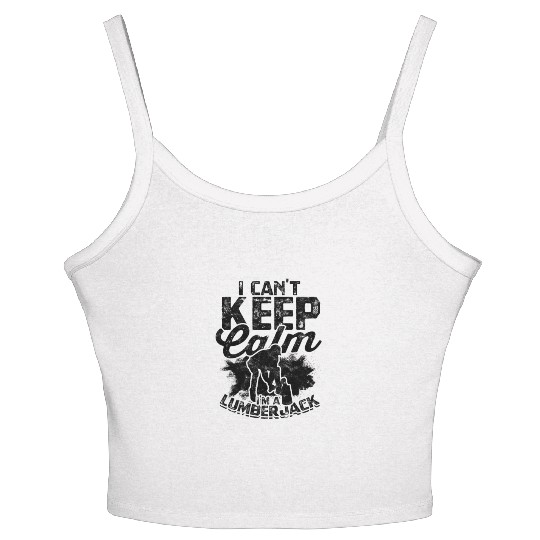I can't keep calm, I'm a lumberjack - Lumberjack Women's Spaghetti Strap Tank Top