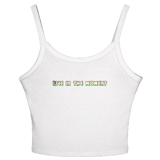 LIVE IN THE MOMENT Women's Spaghetti Strap Tank Top