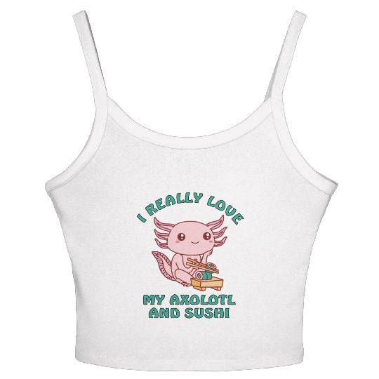 I love sushi and my axolotl Women's Spaghetti Strap Tank Top