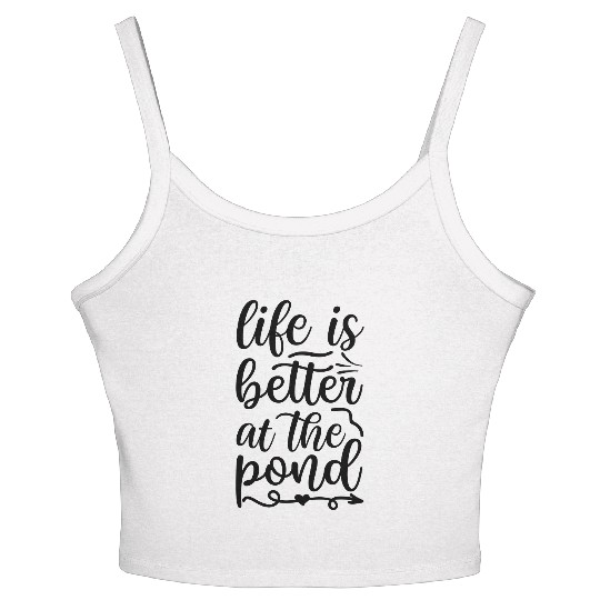 life is better at the pond Women's Spaghetti Strap Tank Top